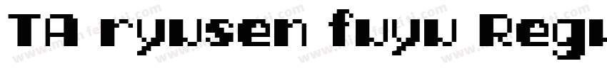 TA ryusen fuyu Regular字体转换
